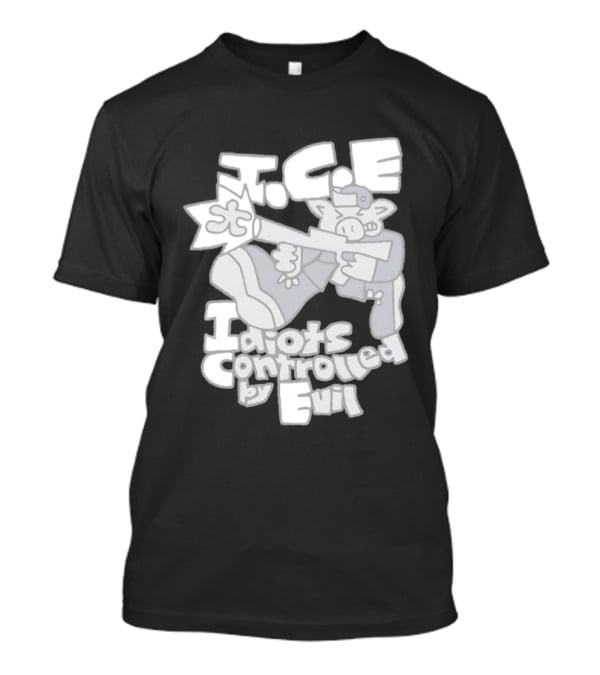 I.C.E Idiots Controlled By Evil Shooter Character With Gun T-Shirt
