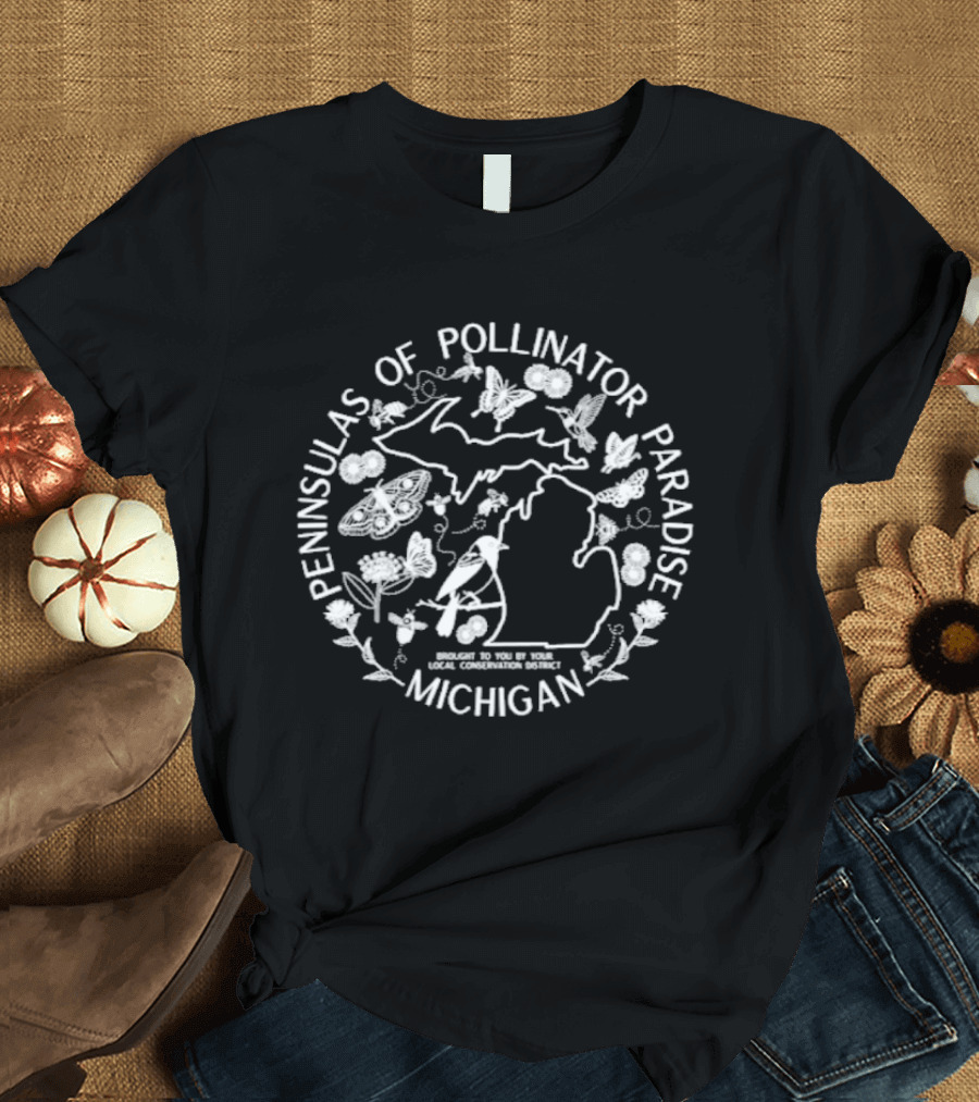 Michigan Peninsulas Of Pollinator Paradise 2026 Wildlife Conservation T-Shirt