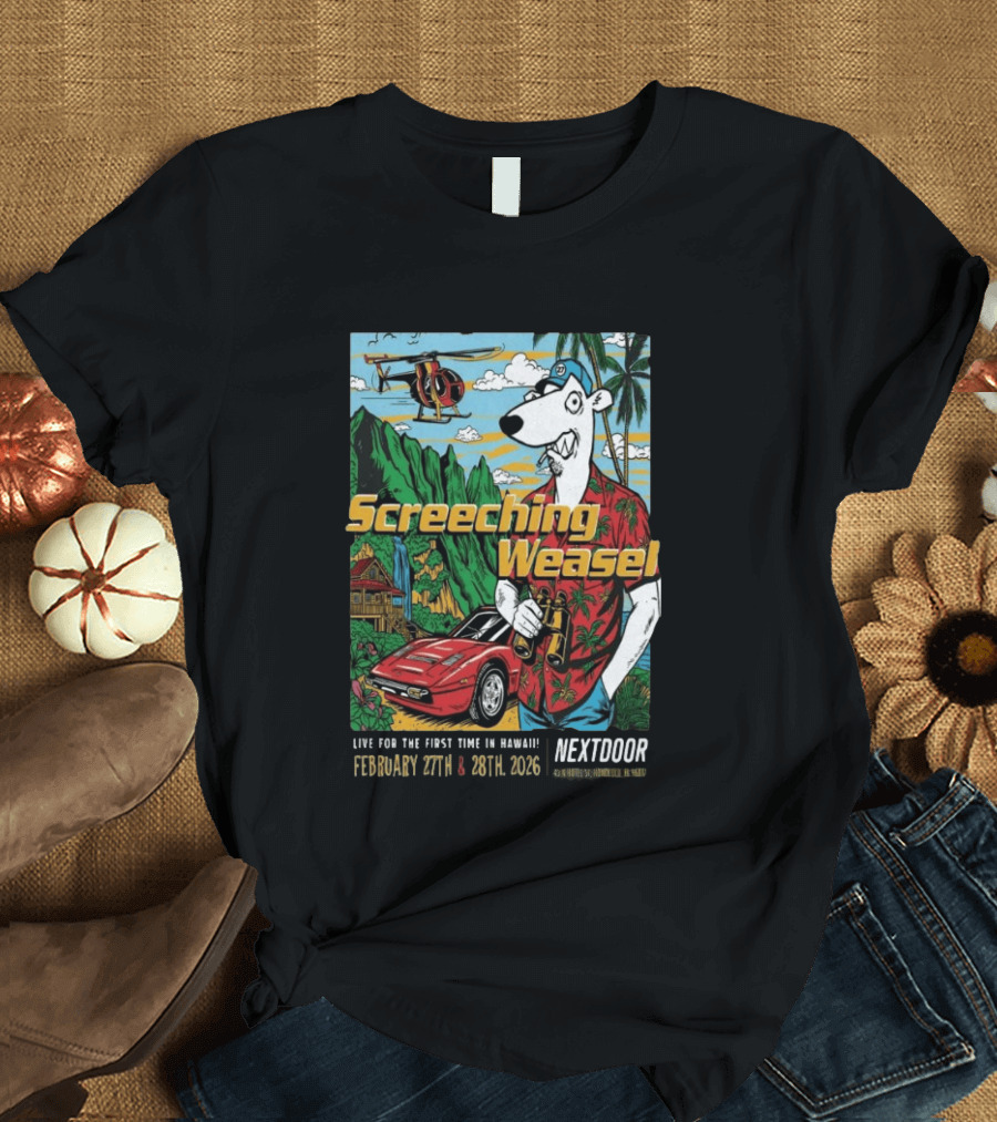 Screeching Weasel February 27 28 2026 Nextdoor Honolulu Hawaii Tropical Island Concert Event T-Shirt