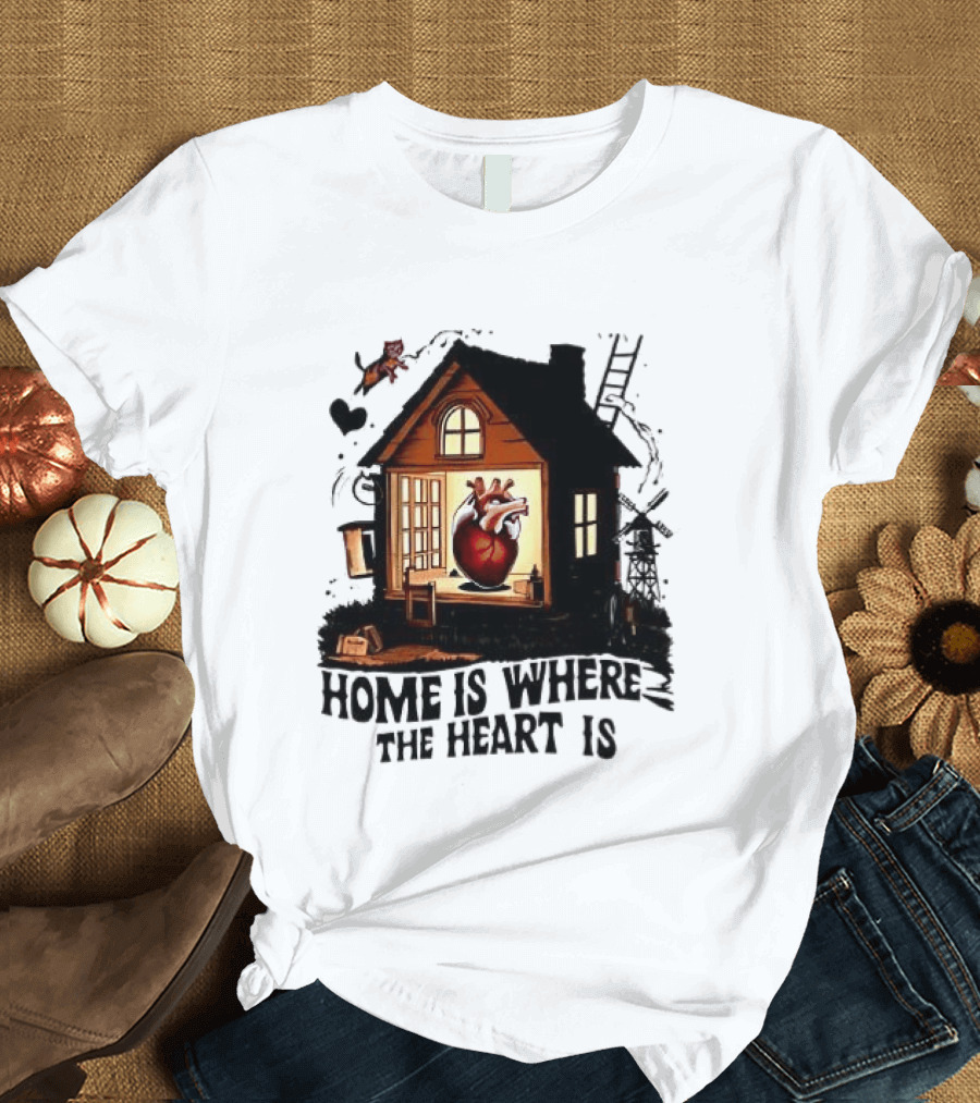 Home Is Where The Heart Is Heart In House With Ladder And Tools T-Shirt