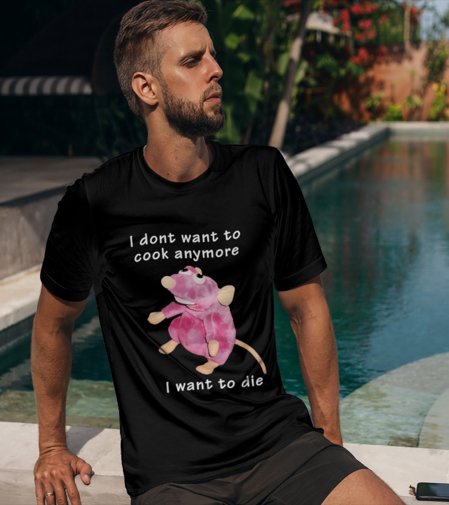 I Dont Want To Cook Anymore I Want To Die Rat Pink Stuffed Animal T-Shirt