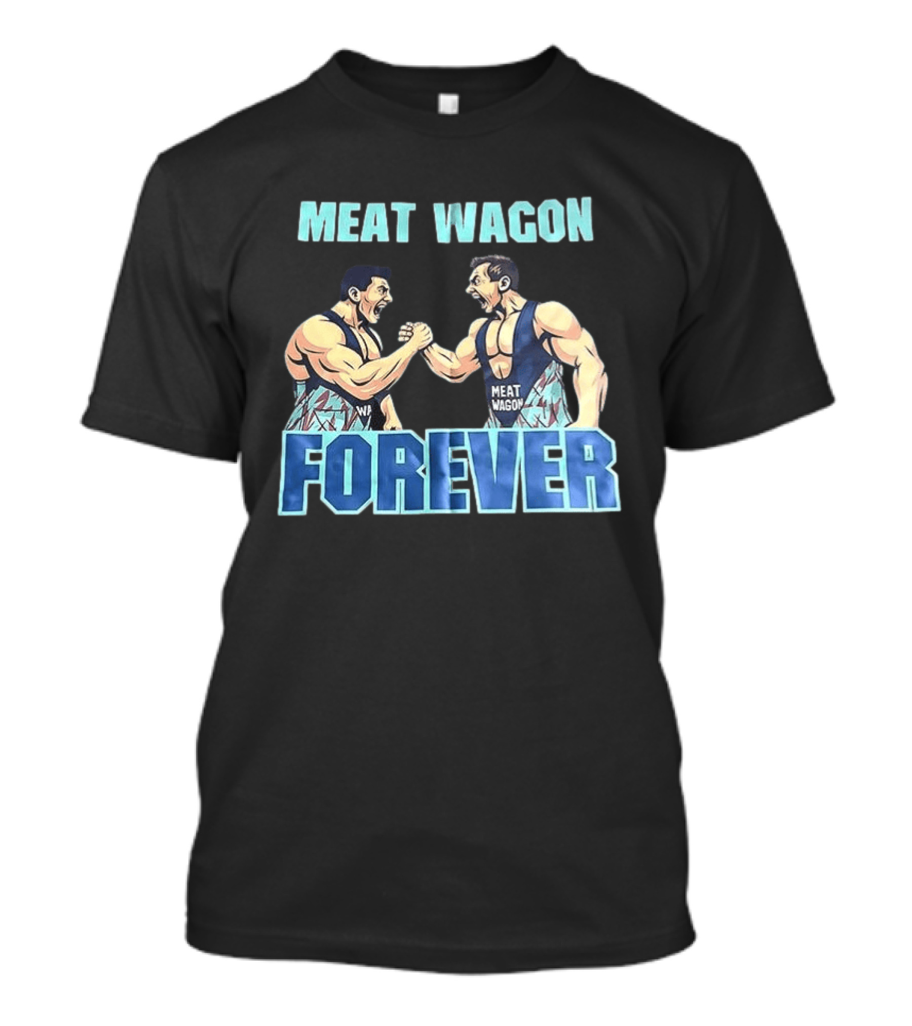 Meat Wagon Forever Arm Wrestling Muscle T-Shirt