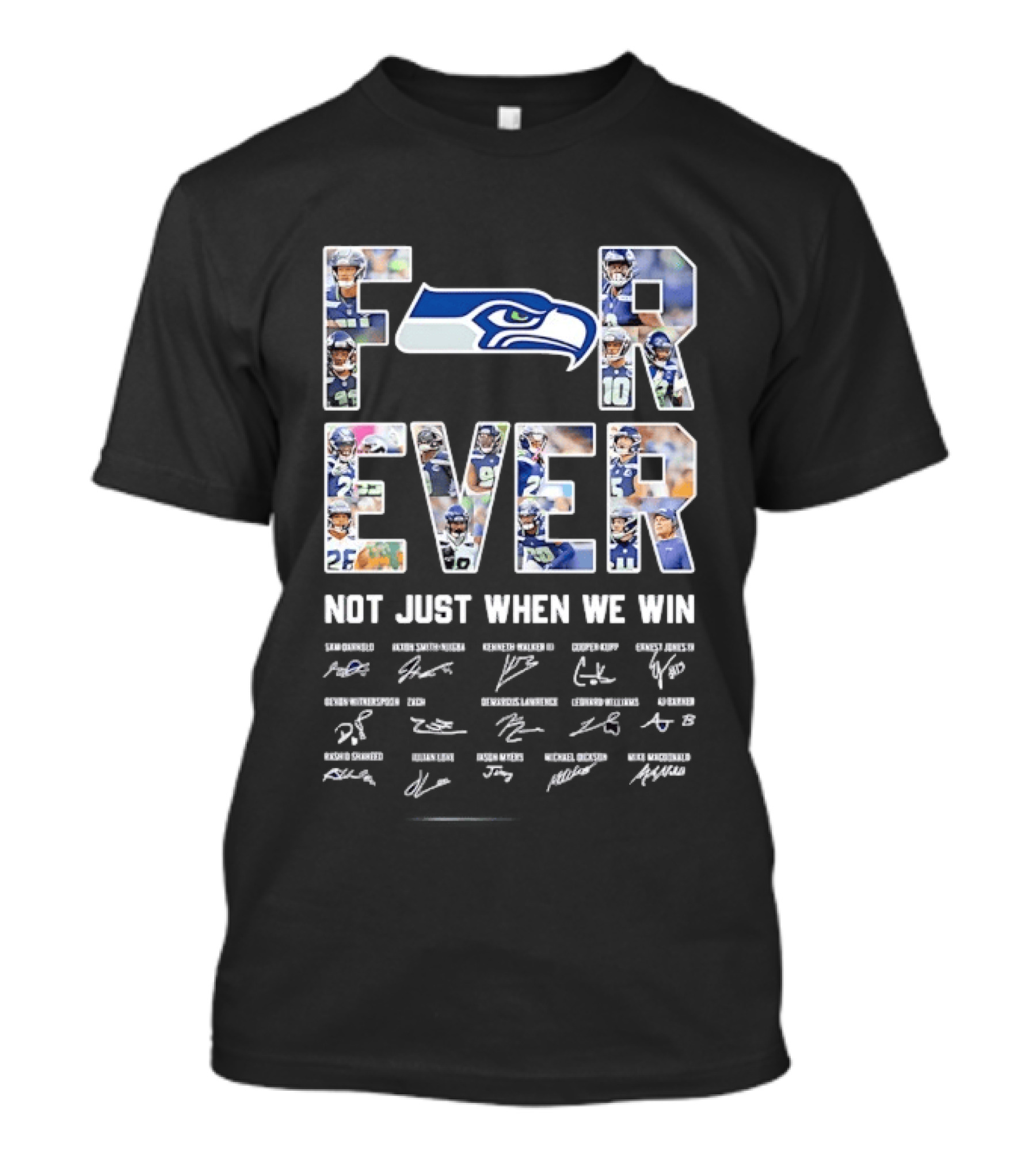 Seattle Seahawks Forever Not Just When We Win Player Signatures T-Shirt