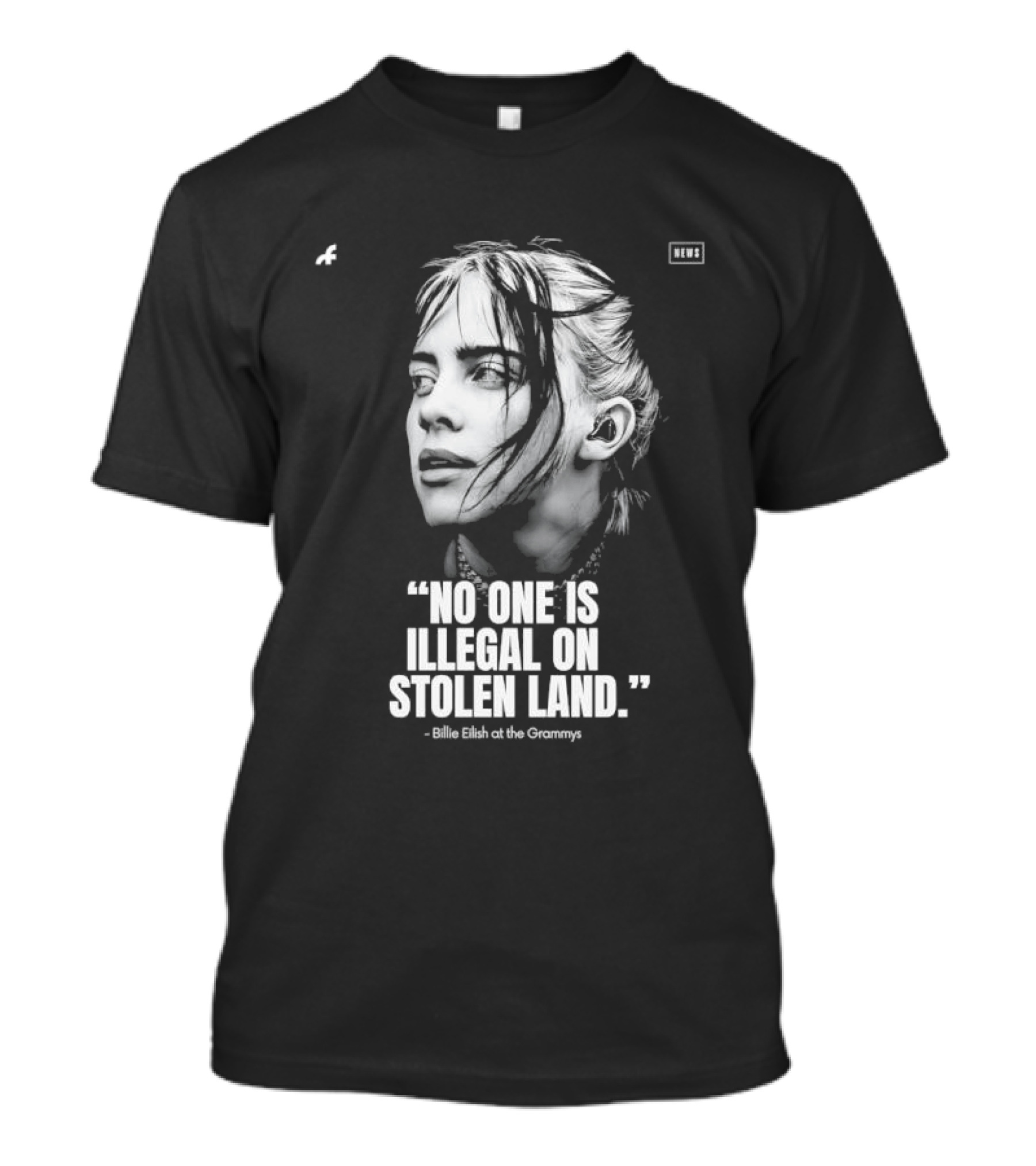 No One Is Illegal On Stolen Land Billie Eilish Grammys T-Shirt