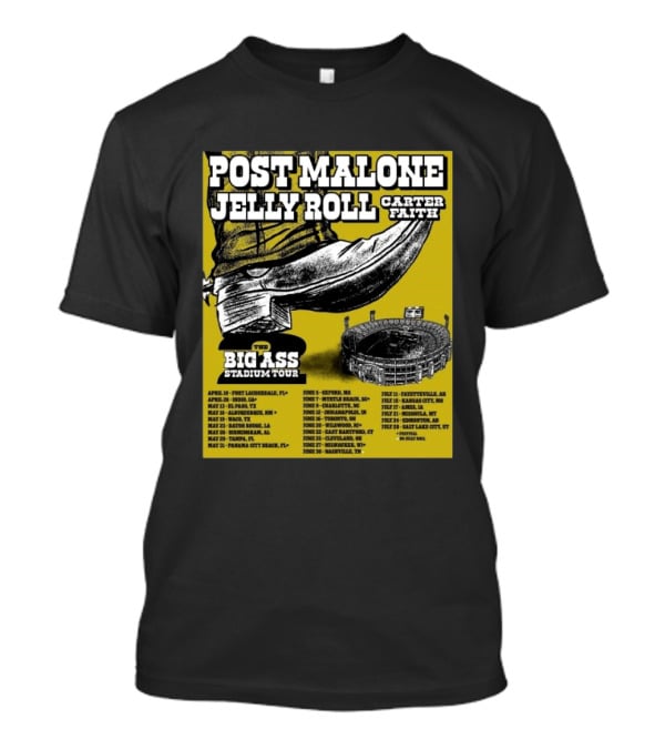 Post Malone Jelly Roll Carter Faith Big Ass Stadium Tour 2026 Limited Edition Dates And Venues T-Shirt
