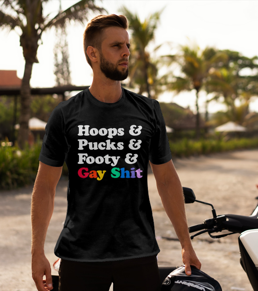 Hoops And Pucks And Footy And Gay Shit Rainbow Pride T-Shirt