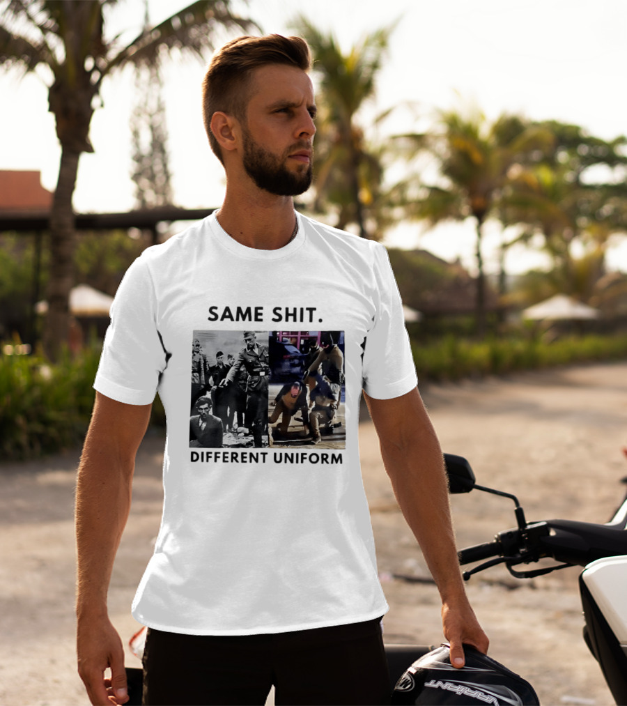 SAME SHIT DIFFERENT UNIFORM Abolish ICE T-Shirt