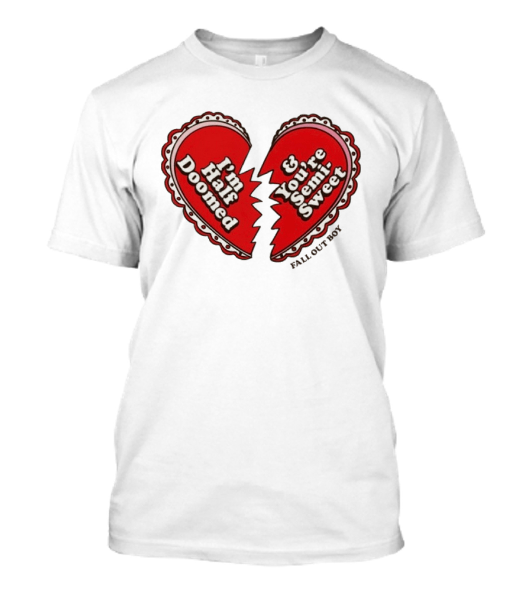 Fall Out Boy I'm Half Doomed You're Semi Sweet T-Shirt
