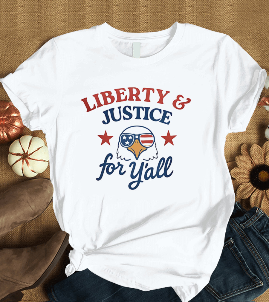 Liberty And Justice For Y'all American Flag Eagle With Stars T-Shirt