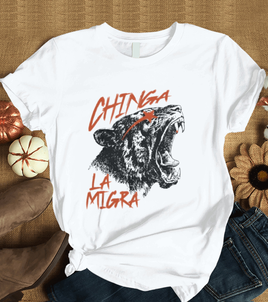 CHINGA LA MIGRA Roaring Tiger Immigrant Rights T-Shirt