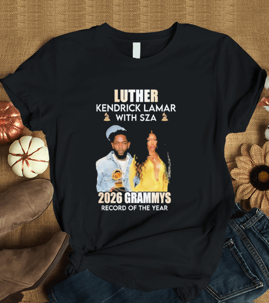 Luther Kendrick Lamar With SZA 2026 Grammys Record Of The Year T-Shirt
