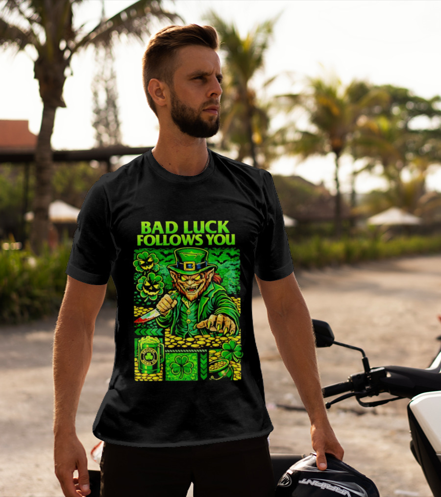 Bad Luck Follows You Evil Leprechaun With Knife And Shamrock Coins T-Shirt