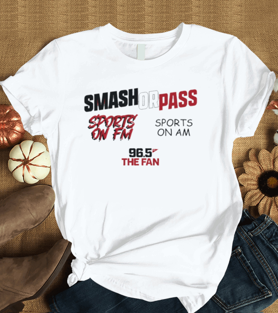 96.5 The Fan Smash Or Pass Sports On FM AM T-Shirt