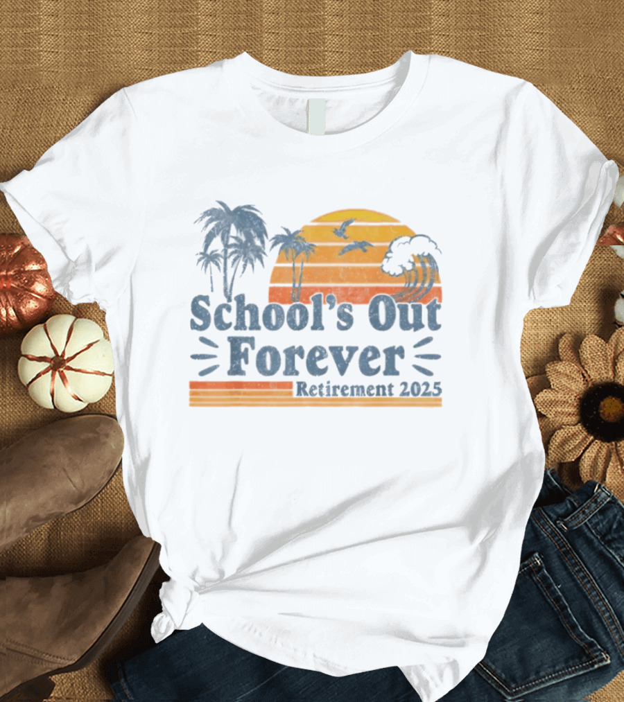 School'S Out Forever Retirement 2025 Tropical Sunset Vintage Palm Trees Birds Waves T-Shirt