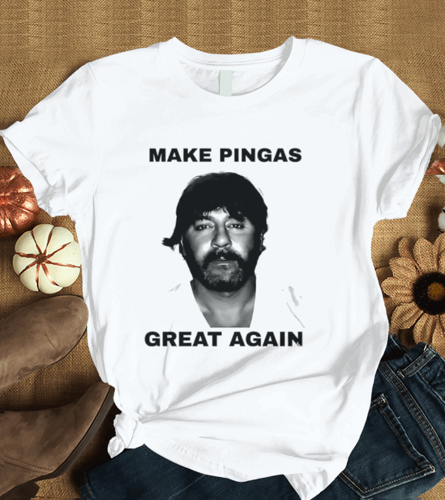 Make Pingas Great Again Tony Mokbel T-Shirt