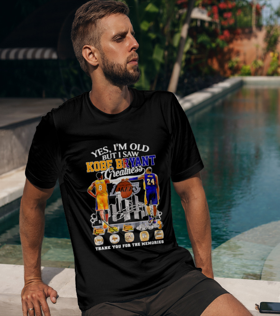 Yes I'm Old But I Saw Kobe Bryant Greatness 8 And 24 Thank You For The Memories T-Shirt