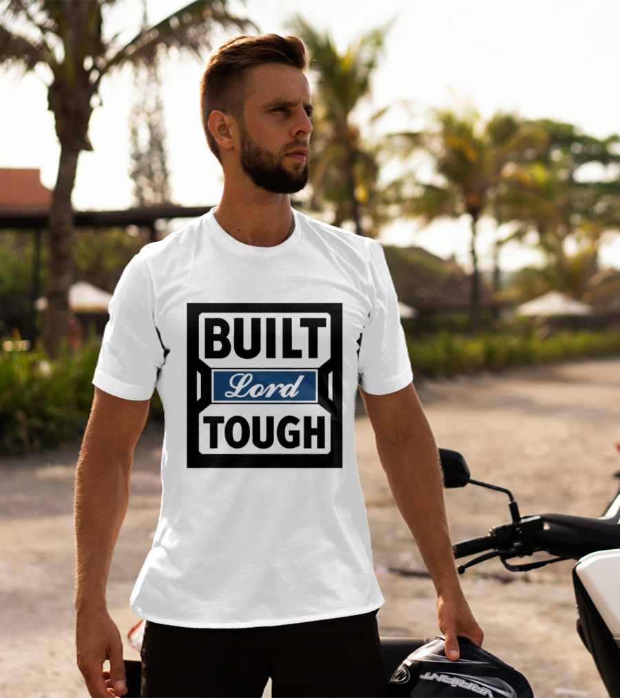 Built Lord Tough T-Shirt