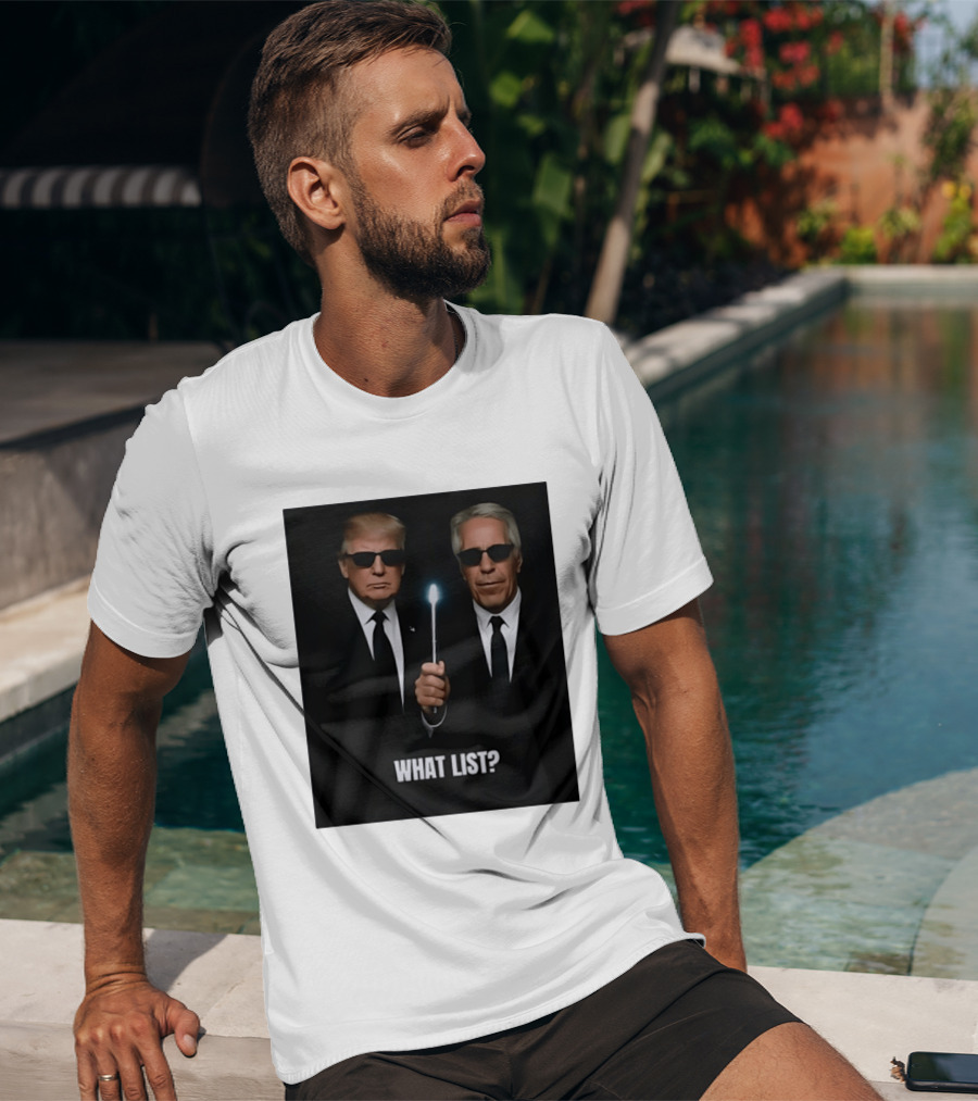 Donald Trump Jeffrey Epstein What List Men In Black T-Shirt