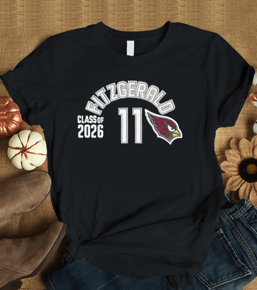 Fitzgerald 11 Class Of 2026 Arizona Cardinals T-Shirt