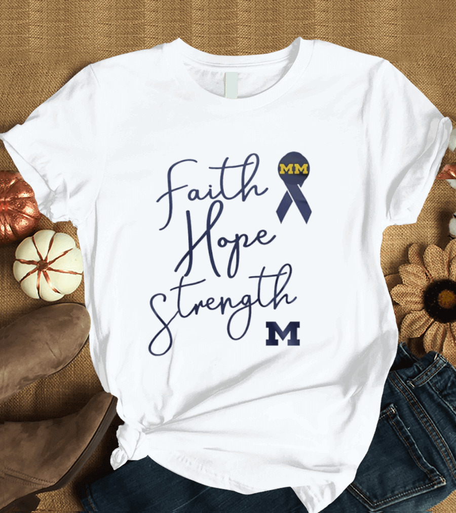 Michigan Wolverines Faith Hope Strength MM Block Cancer Ribbon T-Shirt