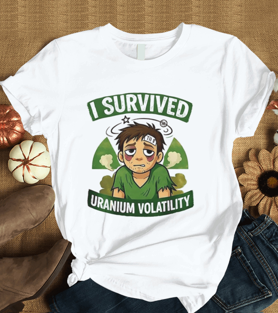 I Survived Uranium Volatility Exhausted Cartoon Character Wearing Torn Green T-Shirt