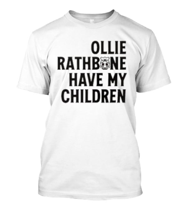 Wrexham AFC Ollie Rathbone Have My Children Football Fan T-Shirt