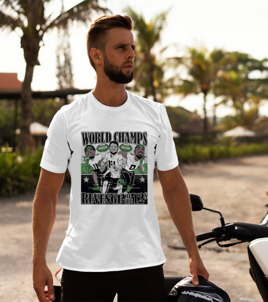 World Champs 2013 2025 Revenge Of The 12s Football Players Meme T-Shirt