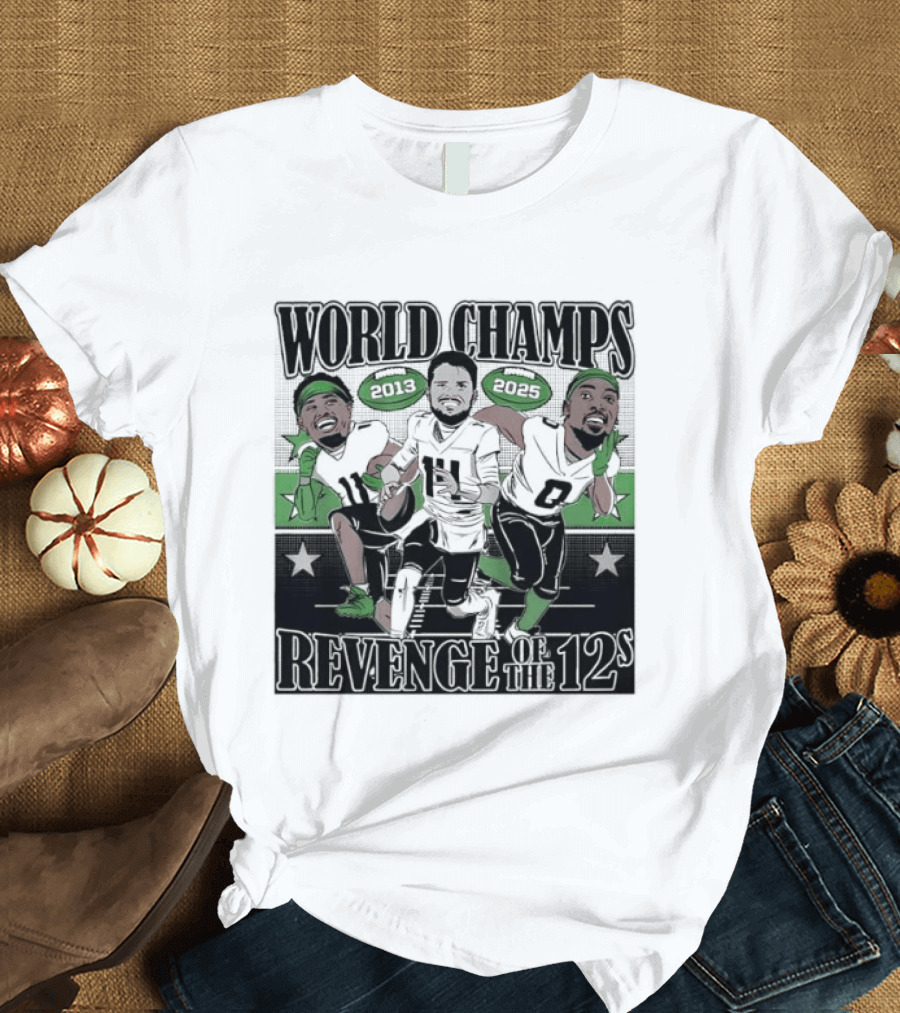 World Champs 2013 2025 Revenge Of The 12s Football Players Meme T-Shirt