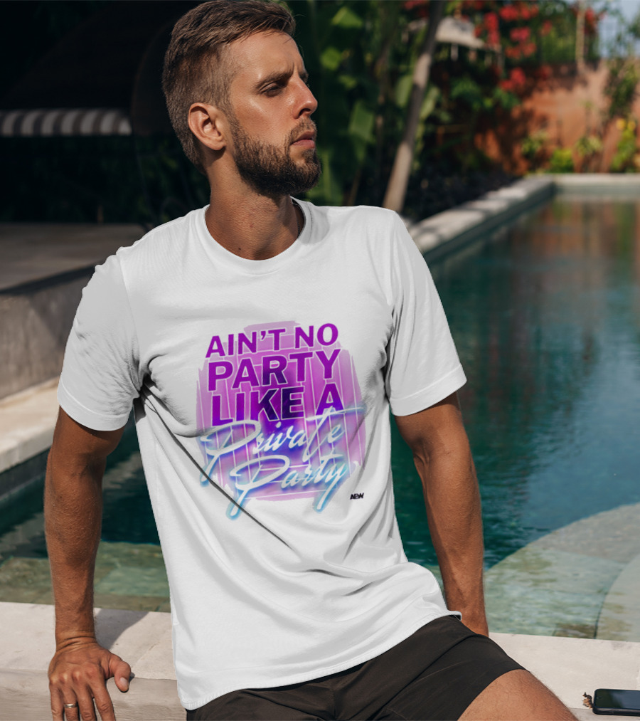 Ain't No Party Like A Private Party Retro Vibe T-Shirt