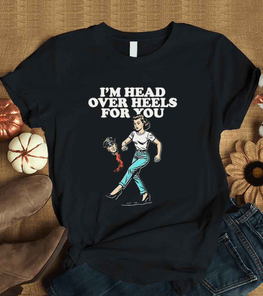 I'm Head Over Heels For You Retro Style With ICE Police Pun T-Shirt