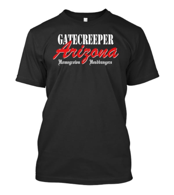 Gatecreeper Arizona Homegrown Headbangers T-Shirt