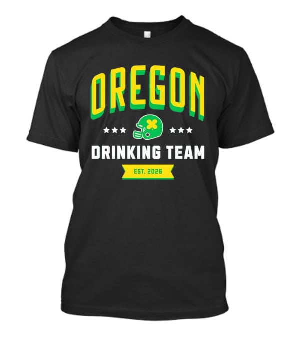 Oregon Drinking Team St. Patrick's Day 2026 Est. 2026 Helmet Clover Stars T-Shirt