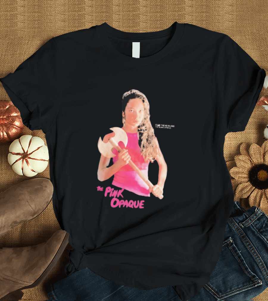 The Pink Opaque Woman Holding Axe T-Shirt