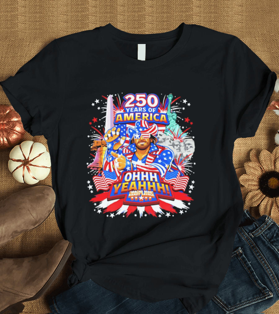 250 Years Of America Randy Savage Macho Man Ohhh Yeahhh T-Shirt