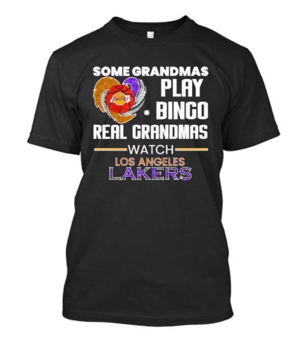 Some Grandmas Play Bingo Real Grandmas Los Angeles Lakers T-Shirt