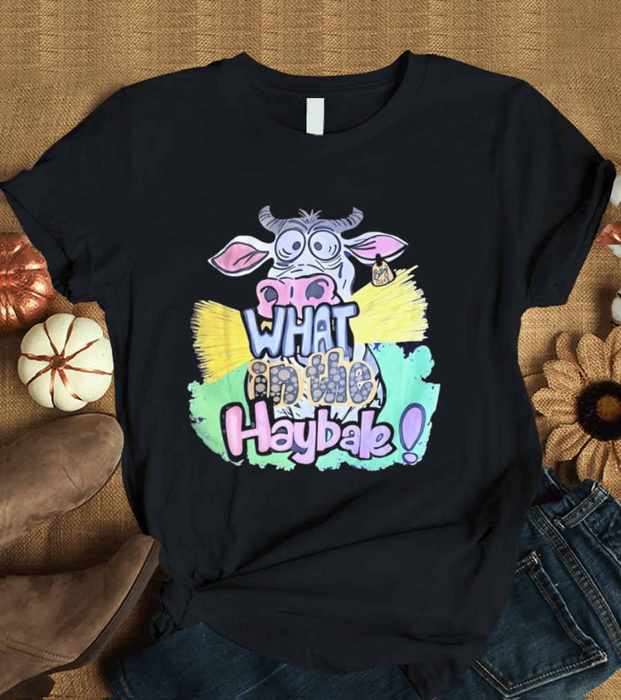 Funny Cow Cartoon What In The Haybale Expression T-Shirt