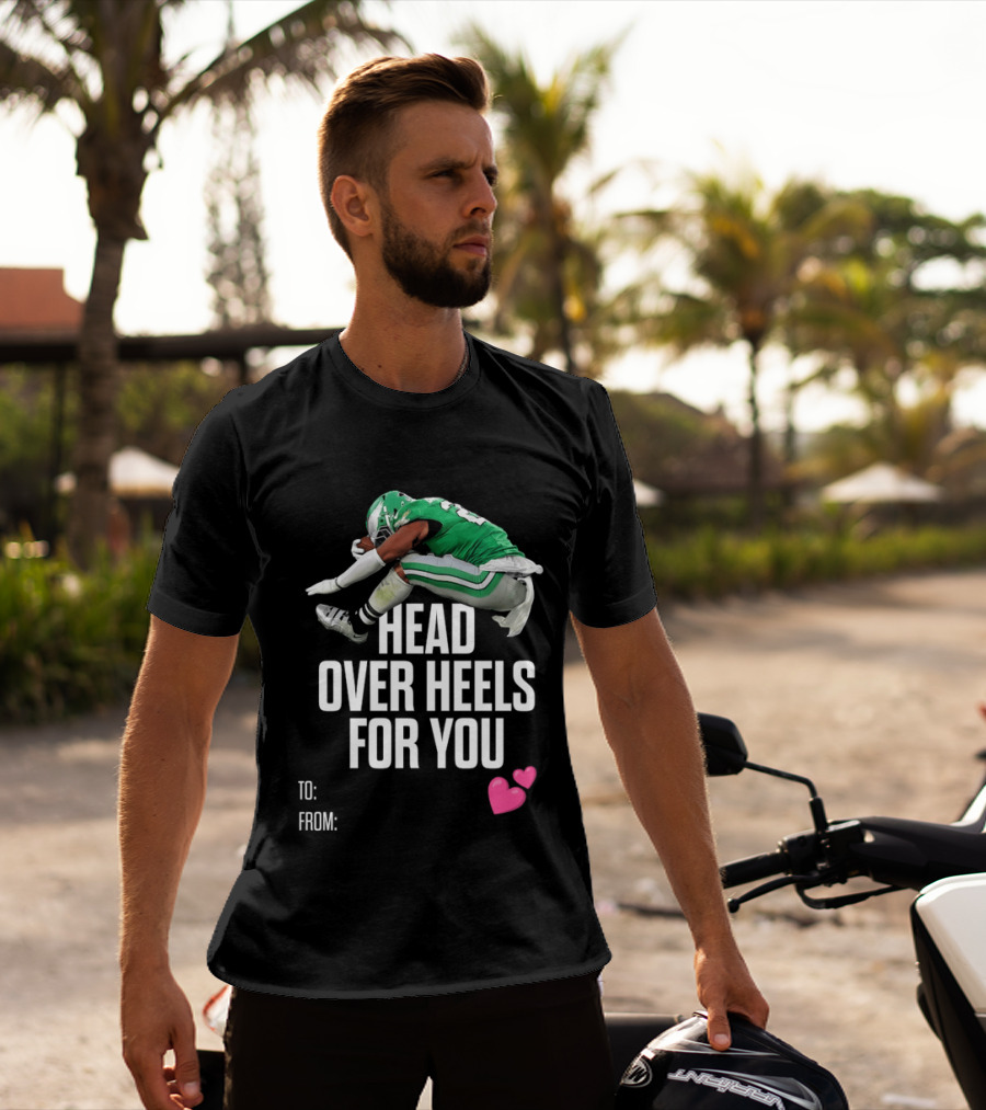 Philadelphia Eagles Head Over Heels For You Football Player T-Shirt