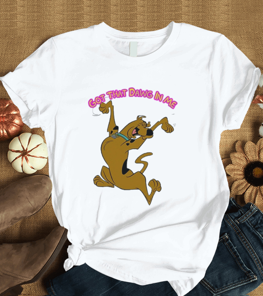 Got That Dawg In Me Scooby Doo Enthusiastic Pose T-Shirt
