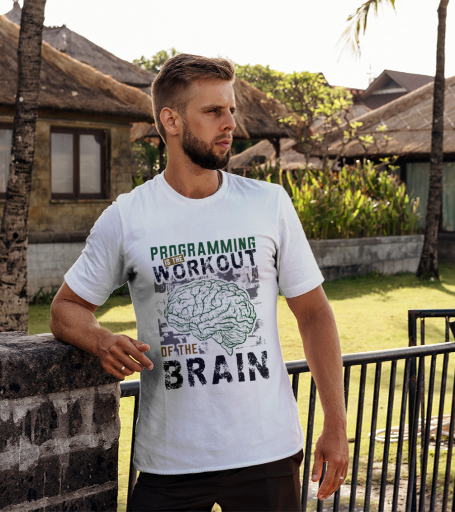 Programming Is The Workout Of The Brain Mind Challenge T-Shirt