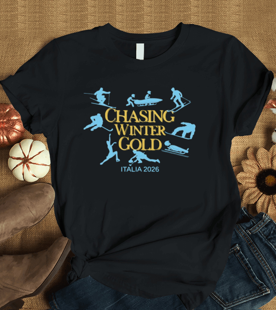 Chasing Winter Gold Italia 2026 Figure Skating Skiing Ice Hockey Bobsledding T-Shirt