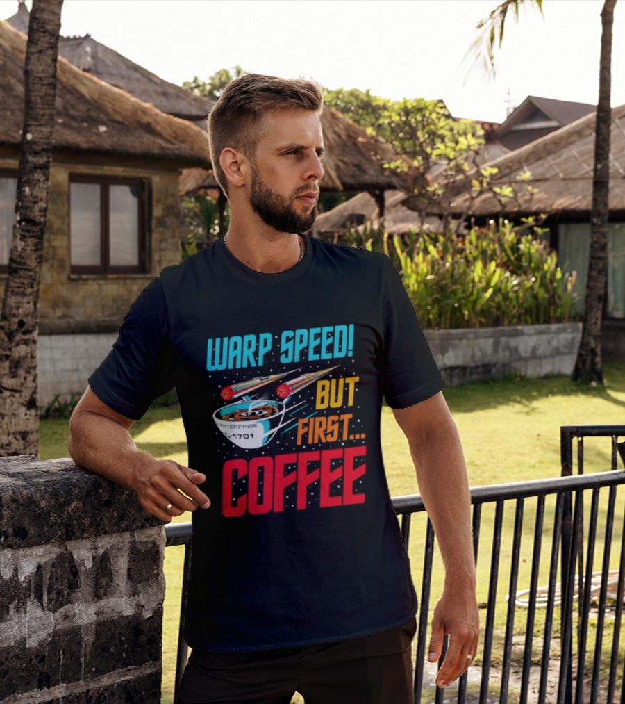 Warp Speed But First Coffee Starship T-Shirt