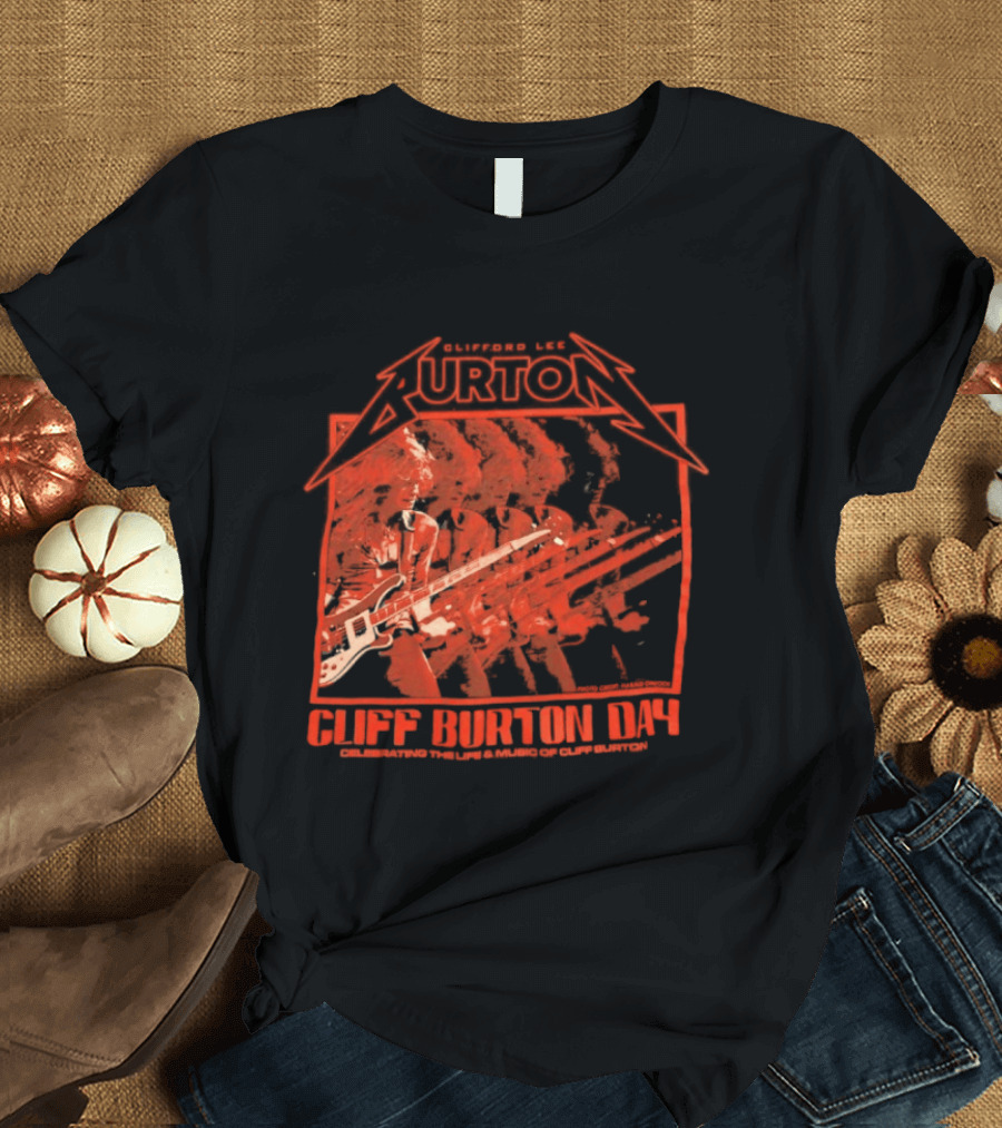Clifford Lee Burton Cliff Burton Day 2025 Celebrating The Life And Music T-Shirt