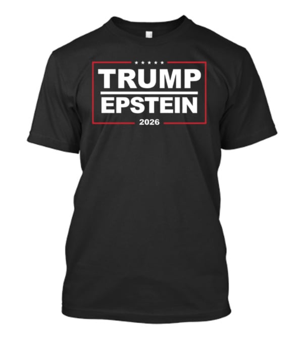 Trump Epstein 2026 T-Shirt