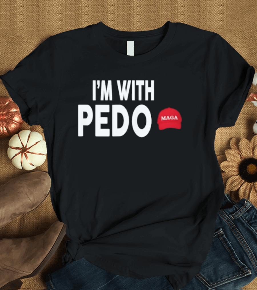 I'm With PEDO MAGA Red Hat T-Shirt