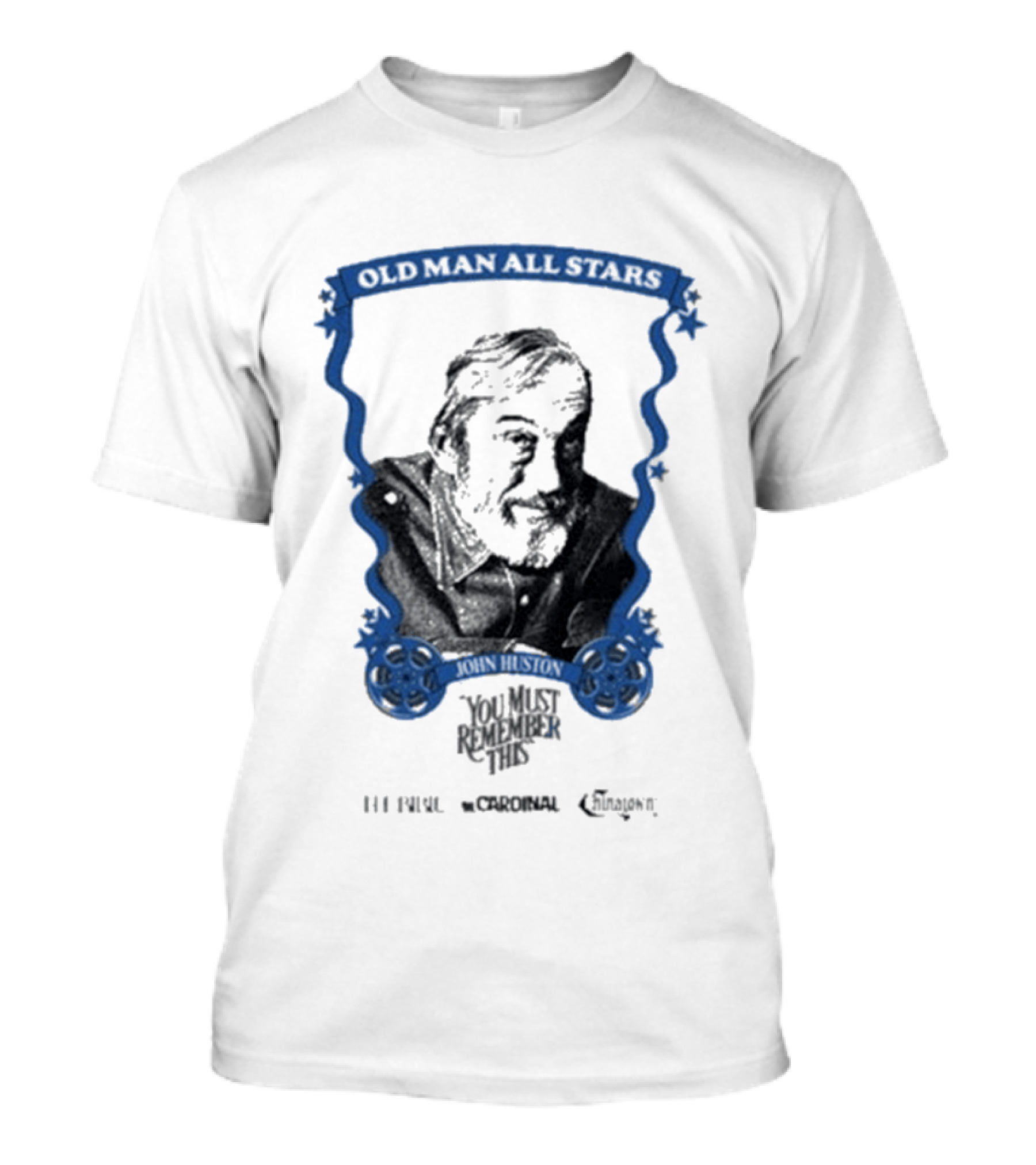 Old Man All Stars John Huston You Must Remember This Classic Cinema T-Shirt