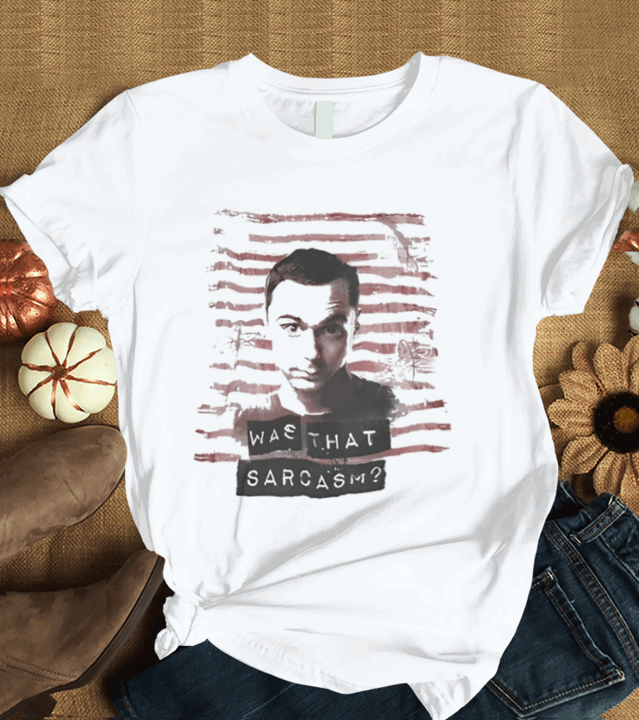 Sheldon Cooper Was That Sarcasm Iconic Quote Stripes T-Shirt