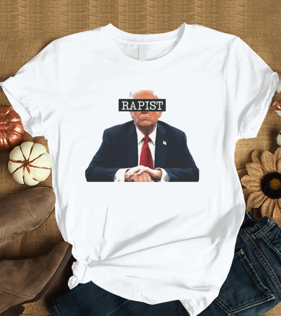 Donald Trump Rapist Controversy Reproductive Rights Political T-Shirt