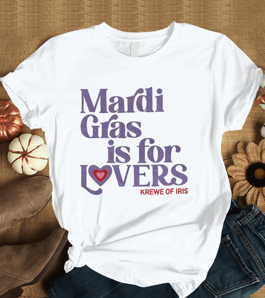 Mardi Gras Is For Lovers Krewe Of Iris Heart T-Shirt