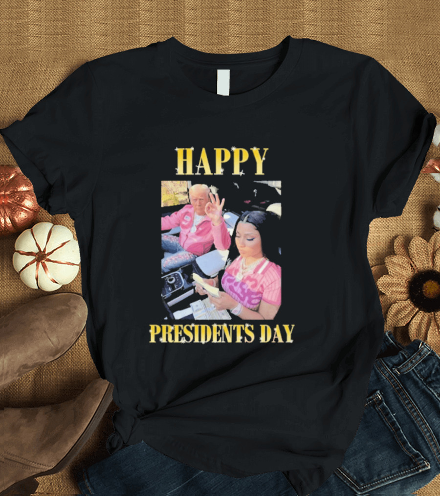 Happy Presidents Day Trump Nicky T-Shirt