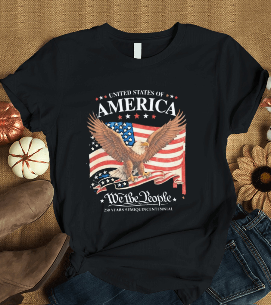 United States Of America Eagle We The People 250 Years Semiquincentennial T-Shirt